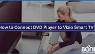 How to Connect DVD Player to Vizio Smart TV [Step-by-Step]