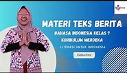 Materi Teks Berita ✅ Bahasa Indonesia Kelas 7 Kurikulum Merdeka
