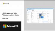 How to get started with Windows Admin Center