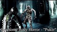 Gruesome Body Horror - Puker Necromorphs - Dead Space 2 & 3