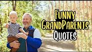 Funny Quotes For Grandparents Day | Words For The Soul