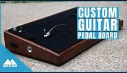 How to Make a Custom Guitar PedalBoard