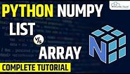 NumPy Arrays vs. Python Lists - What is the Difference? | Machine Learning Tutorial