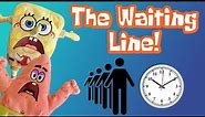 The Waiting Line! - SpongePlushies