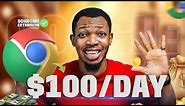 5 Google Chrome Extensions That Make Me $100 Every Day