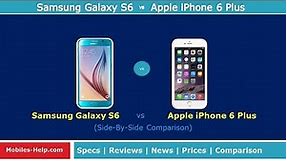 Samsung Galaxy S6 vs Apple iPhone 6 Plus (Side-By-Side Comparison)