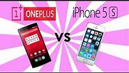 OnePlus One vs iPhone 5S