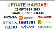 UPDATE HARGA!!! Smartphone 1 Jutaan 23 Oktober 2023