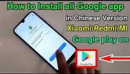 How To Install Google Play store On Xiaomi/Redmi/Mi Chinese version || Google Play Services On ||