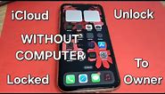 iCloud Unlock iPhone X,11,12Pro,13mini,14,14Plus,15,15 Pro Max Locked to Owner without Computer✔️
