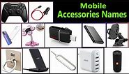 Mobile Accessories Name. Types of Mobile Accessories. Phone Gadget name list. Mobile accesories list