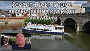 Cruising on the RIVER SEVERN aboard SABRINA RIVER BOAT in Shrewsbury