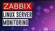 Monitor Linux Servers with Zabbix - Comprehensive Setup Guide