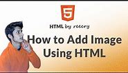 How to Add Image in Web Page Using HTML