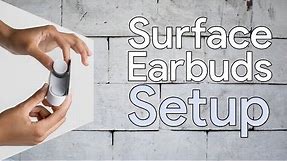 Surface Earbuds Setup