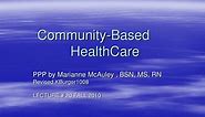 PPT - Community-Based HealthCare PowerPoint Presentation, free download - ID:903200