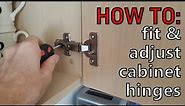 How to Fit and Adjust Kitchen Cabinet Hinges & Doors