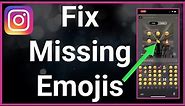 How To Fix Missing Emojis On Instagram