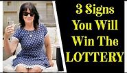 3 Signs That You Will Win the LOTTERY