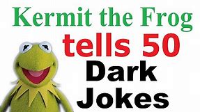 Kermit the Frog Tells 50 Dark Jokes