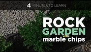 How to Build Rock Garden with Marble Chip