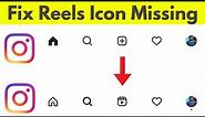 Fix instagram reels option not showing || instagram reels icon missing || reels option not showing