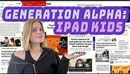 Generation Alpha: iPad Kids