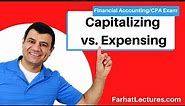 Capitalizing vs Expensing Explained. Financial Accounting ch 8 p 4