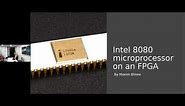 Intel 8080 microprocessor on an FPGA