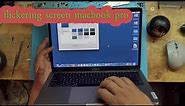 Flickering screen macbook pro 2017 - Blinking screen