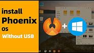 How to install Phoenix OS on any Laptop and PC without USB