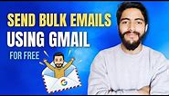 How to Send Bulk Emails using Gmail for free | Bulk Email Sender
