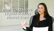 How To Remove Liquid Glass Screen Protector