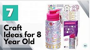 Top 7 Craft Ideas for 8 Year Old Girl - Gift Ideas for 8 Year Old Girl