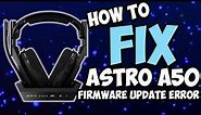 How to fix ASTRO A50 firmware update error on windows
