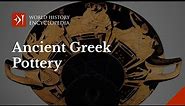 Ancient Greek Pottery: History, Development and Designs