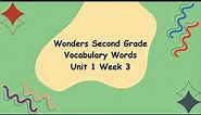 Wonders 2nd Grade Vocabulary Unit 1 Week 3