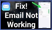 3 Ways To Fix iPhone Email Not Working