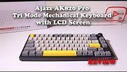 Ajazz AK820 Pro Tri Mode Mechanical Keyboard with LCD Screen REVIEW