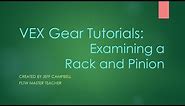 VEX Gear Tutorials - Examining a Rack and Pinion Gear