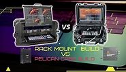 ATEM RACK MOUNT BUILD VS PELICAN CASE BUILD