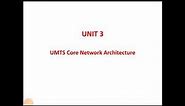 UMTS CORE NETWORK ARCHITECTURE PART-1