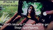 iphone X Portrait Mode Q&A (Which mode to choose and how to get stage light portrait Pictures)