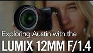 Exploring Austin with the Lumix 12mm f1.4 DG Summilux!