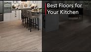 Top 3 Best Floors for Your Kitchen