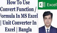 How To Use Convert Function / Formula In MS Excel | Unit Converter In Excel | Bangla