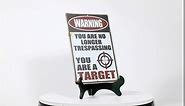 Yniaun Decor Funny No Trespassing Signs, Warning You Are No Longer Trespassing You Are a Target Metal tin Sign Vintage Yard Garage House Decor Gifts 12 x 8 Inches Outdoor & Indoor (2pcs)