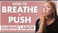 How to Breathe and Push During Labor | Lamaze