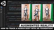 AR Foundation With Unity3d - How To Track A Human Body in 3D With AR Foundation?