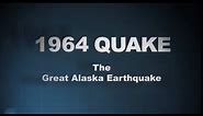 1964 Quake: The Great Alaska Earthquake